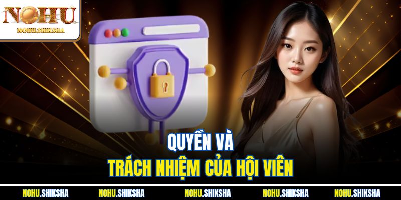 Quyền và trách nhiệm của hội viên